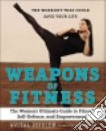 Weapons of Fitness libro in lingua di Zeisler Avital