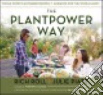 The Plantpower Way libro in lingua di Roll Rich, Piatt Julie