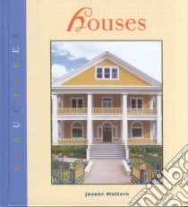 Houses libro in lingua di Mattern Joanne