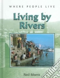 Living by Rivers libro in lingua di Morris Neil