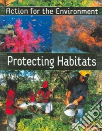 Protecting Habitats libro in lingua di Bellamy Rufus