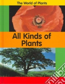 All Kinds Of Plants libro in lingua di Branigan Carrie, Dunne Richard