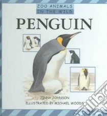 Penguin libro in lingua di Johnson Jinny, Woods Michael (ILT)