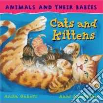 Cats and Kittens libro in lingua di Ganeri Anita, Axworthy Anni (ILT)