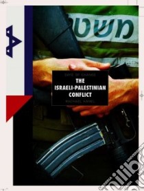 The Israeli-Palestine Conflict libro in lingua di Hanel Rachel