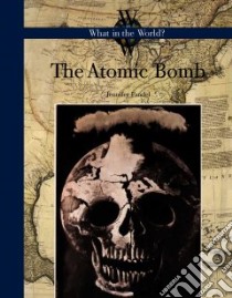 The Atomic Bomb libro in lingua di Fandel Jennifer