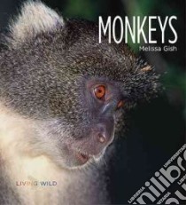 Monkeys libro in lingua di Gish Melissa
