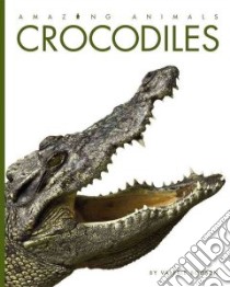 Crocodiles libro in lingua di Bodden Valerie