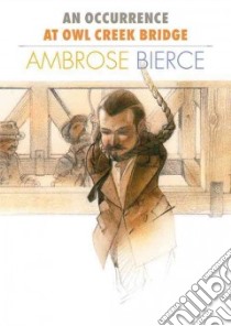 An Occurrence at Owl Creek Bridge libro in lingua di Bierce Ambrose