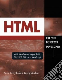 HTML for the Business Developer libro in lingua di Forsythe Kevin, Ubelhor Laura
