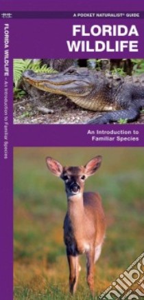 Florida Wildlife libro in lingua di Kavanagh James, Leung Raymond (ILT)