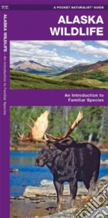 Alaska Wildlife libro in lingua di Kavanagh James, Leung Raymond (ILT)