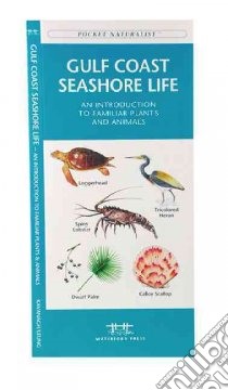 Gulf Coast Seashore Life libro in lingua di Kavanagh James, Leung Raymond (ILT)