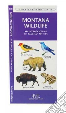 Montana Wildlife libro in lingua di Kavanagh James, Leung Raymond (ILT)