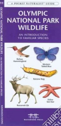 Olympic National Park Wildlife libro in lingua di Kavanagh James, Leung Raymond (ILT)