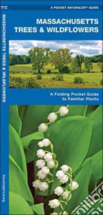 Massachusetts Trees & Wildflowers libro in lingua di Kavanagh James, Leung Raymond (ILT)