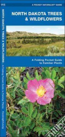 North Dakota Trees & Wildflowers libro in lingua di Kavanagh James, Leung Raymond (ILT)