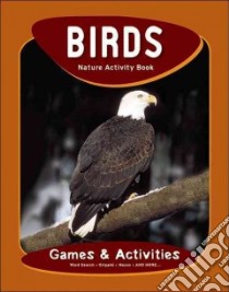 Birds Nature Activity Book libro in lingua di Kavanagh James, Leung Raymond (ILT)