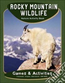 Rocky Mountain Wildlife libro in lingua di Kavanagh James, Leung Raymond (ILT)