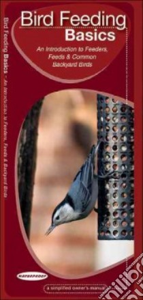 Bird Feeding Basics libro in lingua di Kavanagh James, Leung Raymond (ILT)