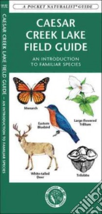 Caesar Creek Lake Field Guide libro in lingua di Kavanagh James, Leung Raymond (ILT)