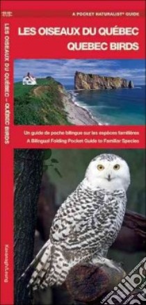 Les Oiseaux du Quebec / Quebec Birds libro in lingua di Kavanagh James, Leung Raymond (ILT)