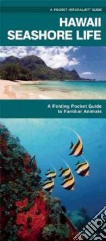 Hawaii Seashore Life libro in lingua di Kavanagh James, Leung Raymond (ILT)