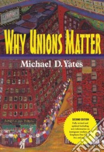 Why Unions Matter libro in lingua di Yates Michael D.