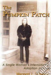 The Pumpkin Patch libro in lingua di Schwartz Margaret L.