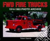 Fwd Fire Trucks libro in lingua di Gabrick Robert