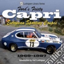 Ford's Feisty Capri libro in lingua di Ludvigsen Karl (INT)