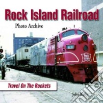Rock Island Railroad libro in lingua di Kelly John