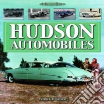 Hudson Automobiles libro in lingua di Foster Patrick R.