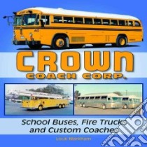 Crown Coach Corp libro in lingua di Markham Louk