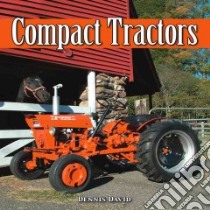 Compact Tractors libro in lingua di David Dennis