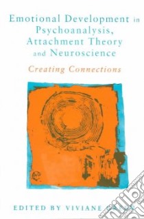 Emotional Development in Psychoanalysis, Attachment Theory and Neuroscience libro in lingua di Green Viviane (EDT)
