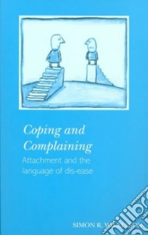 Coping and Complaining libro in lingua di Wilkinson Simon R.