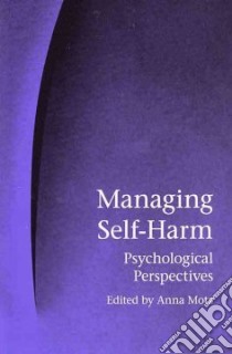 Managing Self-harm libro in lingua di Motz Anna (EDT)