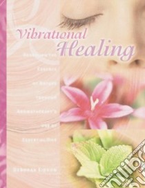 Vibrational Healing libro in lingua di Eidson Deborah