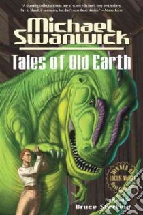 Tales of Old Earth libro in lingua di Swanwick Michael