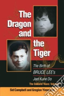The Dragon and the Tiger libro in lingua di Campbell Sid, Lee Greglon