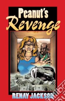 Peanut's Revenge libro in lingua di Jackson Renay
