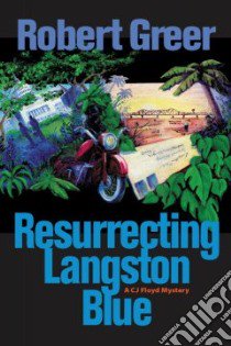 Resurrecting Langston Blue libro in lingua di Greer Robert O.