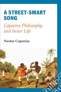 A Street-Smart Song libro in lingua di Capoeira Nestor