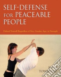 Self-defense for Peaceable People libro in lingua di Townsend J. G.
