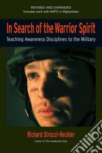 In Search of the Warrior Spirit libro in lingua di Strozzi-Heckler Richard