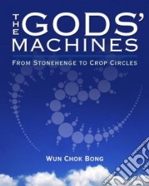 The Gods' Machines libro in lingua di Bong Wun Chok
