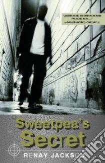 Sweetpea's Secret libro in lingua di Jackson Renay