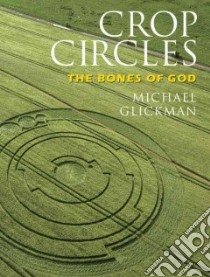 Crop Circles libro in lingua di Glickman Michael