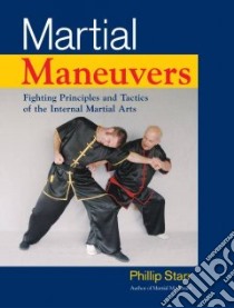 Martial Maneuvers libro in lingua di Starr Phillip